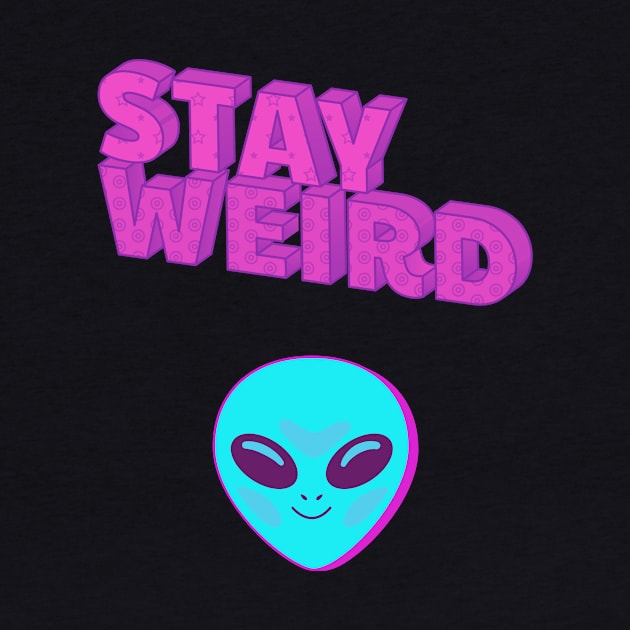 Stay weird shirt by Lindseysdesigns